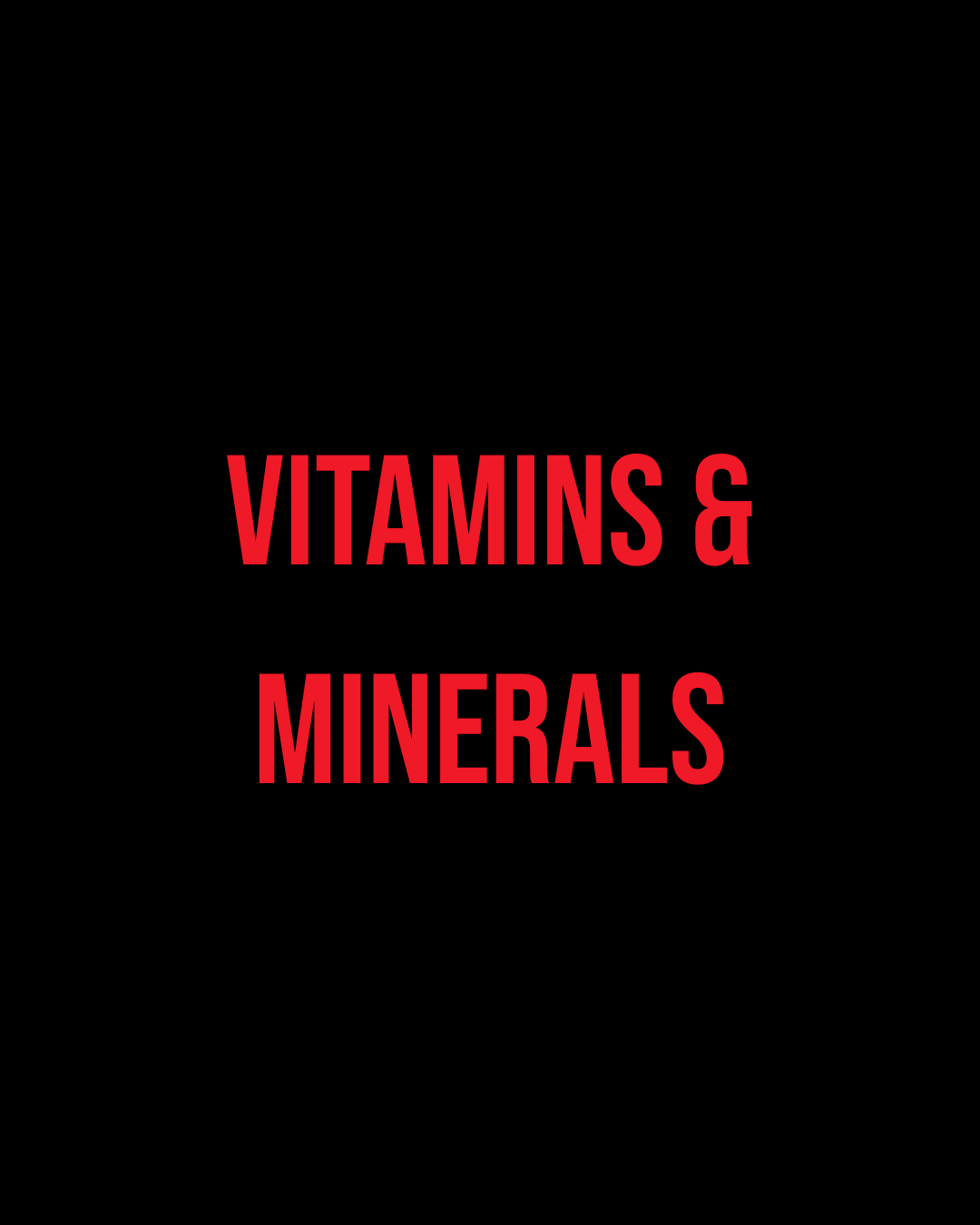 Vitamins & Minerals
